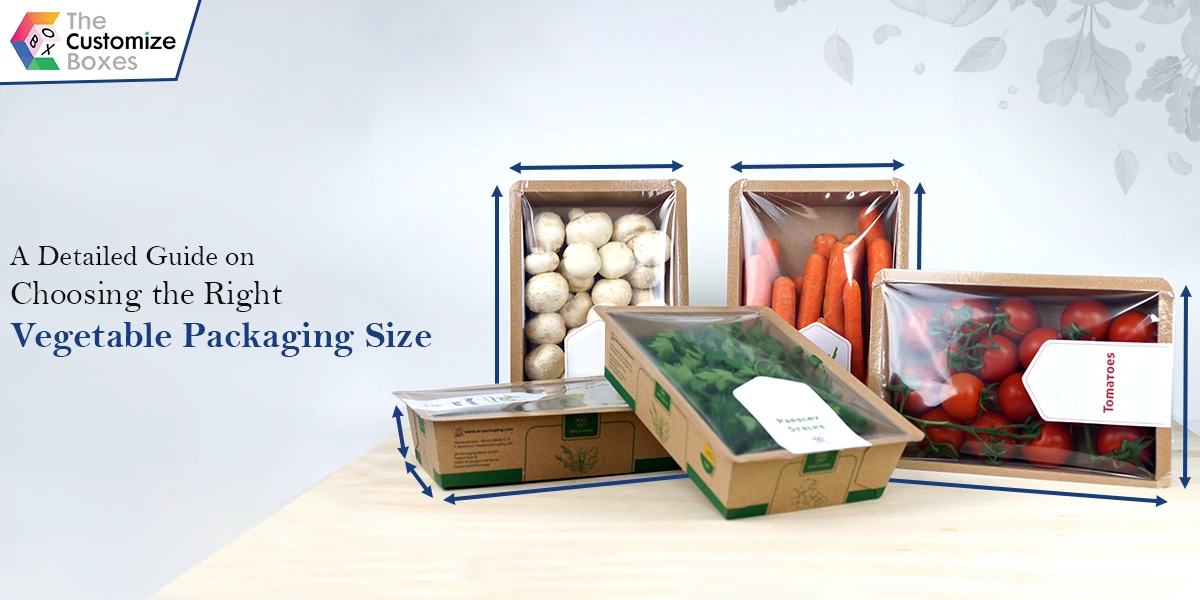 a-detailed-guide-on-choosing-the-right-vegetable-packaging-size a-detailed-guide-on-choosing-the-right-vegetable-packaging-size