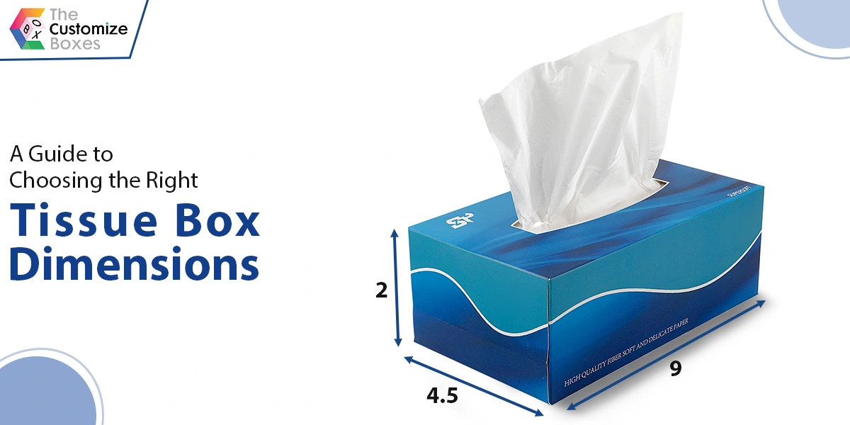 a-guide-to-choosing-the-right-tissue-box-dimensions a-guide-to-choosing-the-right-tissue-box-dimensions