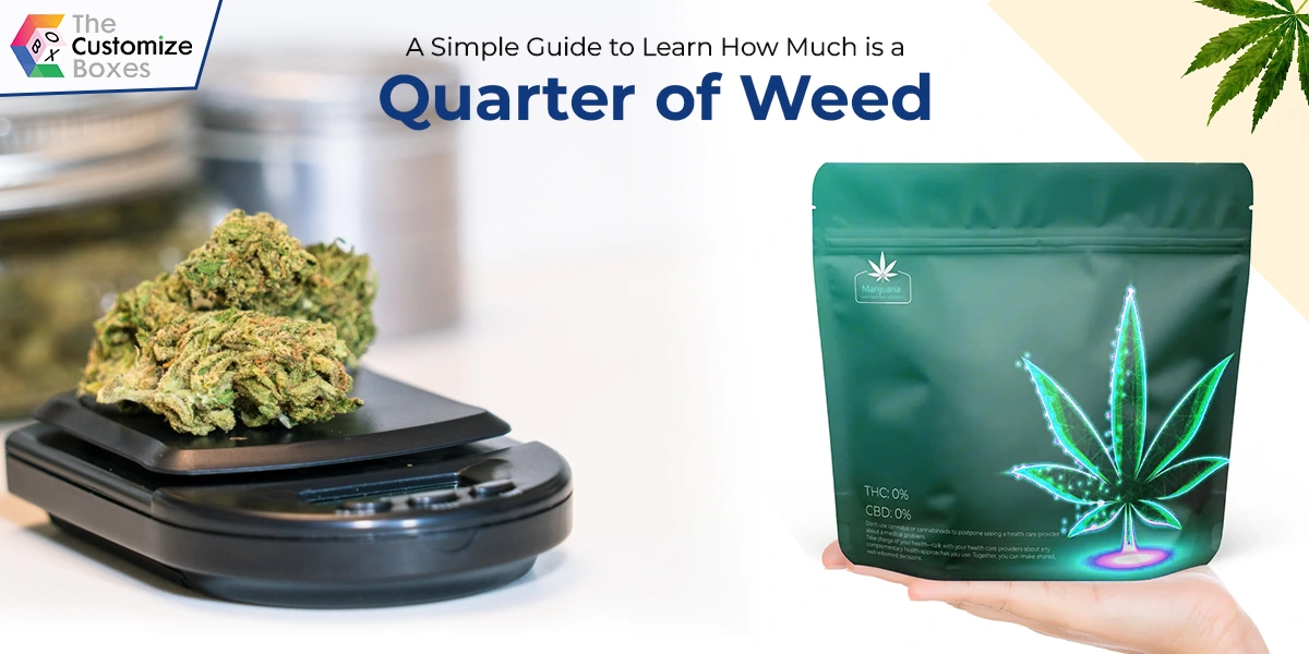 a-simple-guide-to-learn-how-much-is-a-quarter-of-weed a-simple-guide-to-learn-how-much-is-a-quarter-of-weed