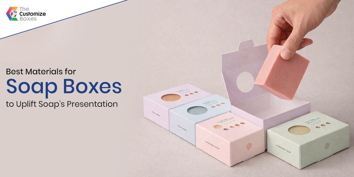 Best Materials for Soap Boxes to Uplift Soap’s Presentation