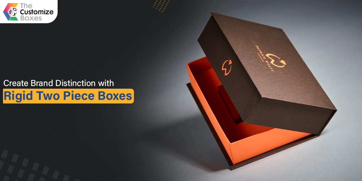 create-brand-distinction-with-rigid-two-piece-boxes create-brand-distinction-with-rigid-two-piece-boxes