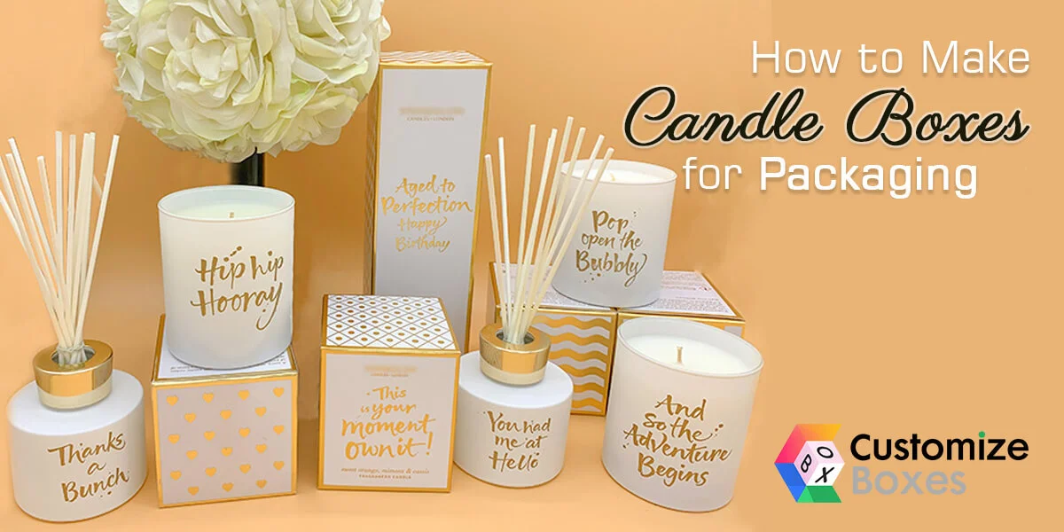 How to Make Candle Boxes for Packaging