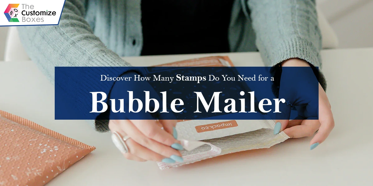 Discover How Many Stamps Do You Need for a Bubble Mailer Discover How Many Stamps Do You Need for a Bubble Mailer