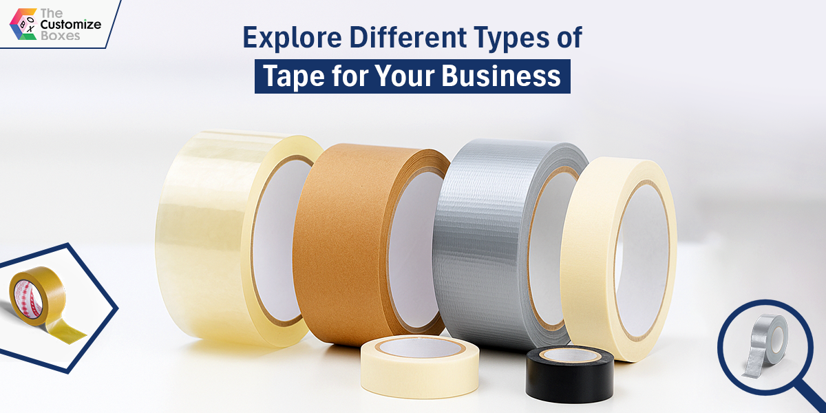 Explore Different Types of Tape for Your Business