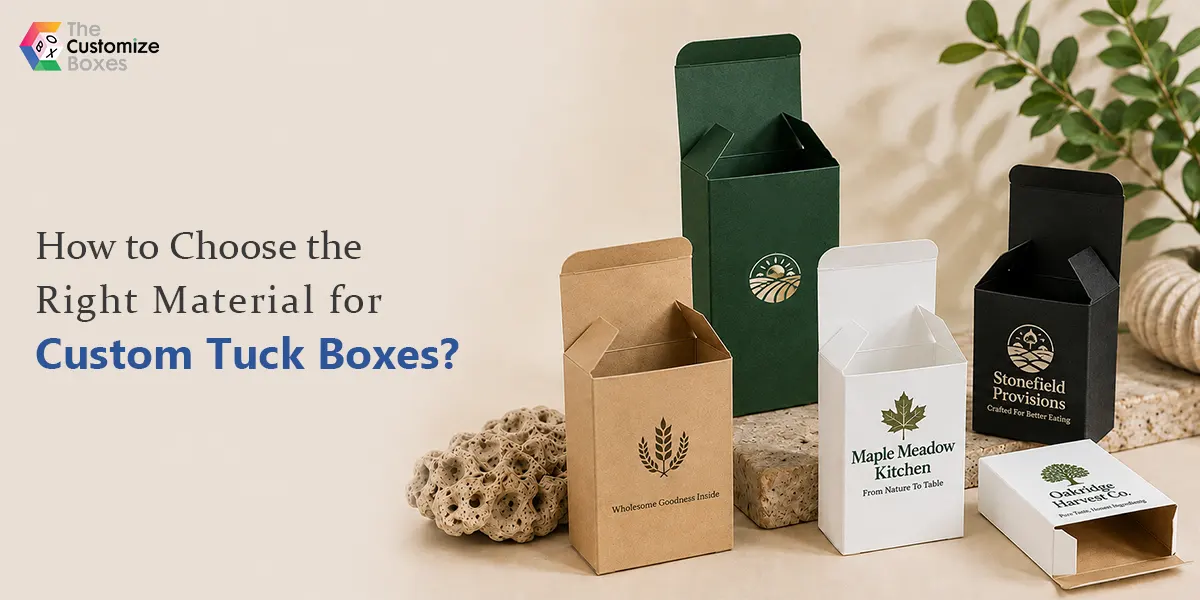 How to Choose the Right Material for Custom Tuck Boxes