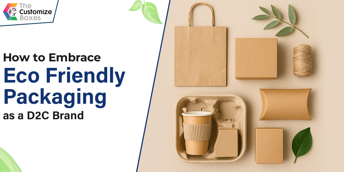 how-to-embrace-eco-friendly-packaging-as-a-d2c-brand