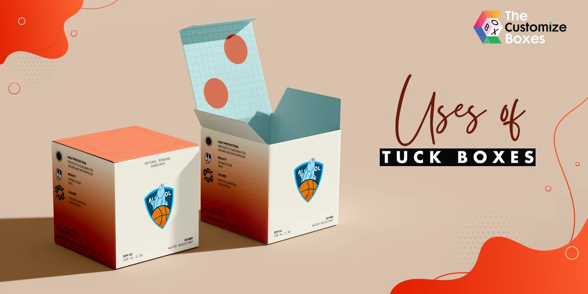 Benefits and Uses of Tuck Boxes