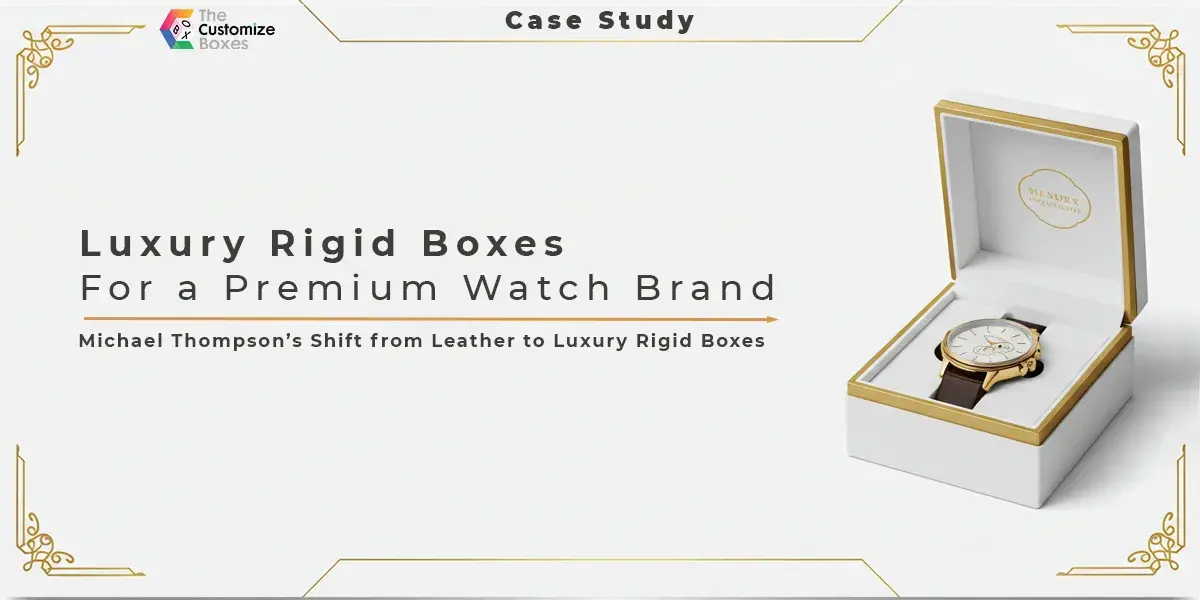 Luxury Rigid Boxes for a Premium Watch Brand