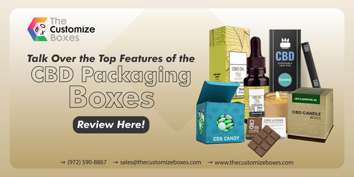 features of the cbd packaging boxes