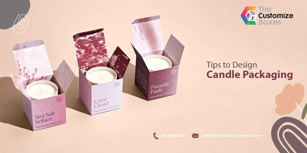 Tips to Design Candle boxes